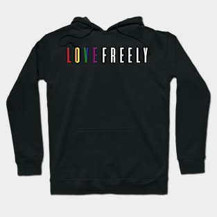 Love Freely Text - White Hoodie